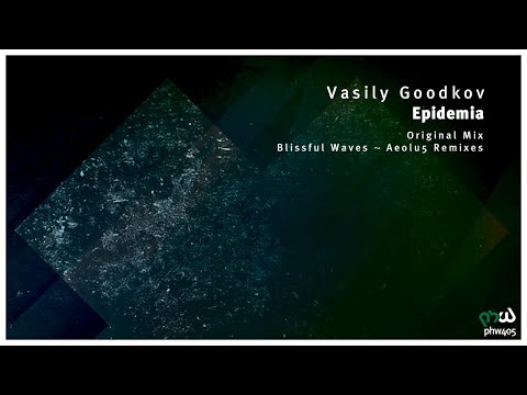 Vasily Goodkov - Epidemia (Blissful Waves Remix)