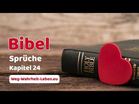 Bibel: Sprüche - Kapitel 24