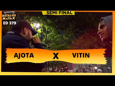 Ajota x Vitin | Semi-final | Batalha da Matrix [379]