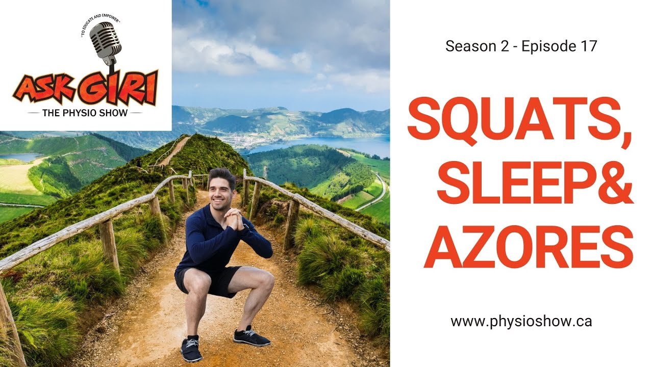 Squats, Sleeps & Azores (S2 E17)