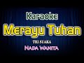 Merayu Tuhan Karaoke Lirik Tri Suaka Nada Wanita