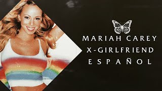 Mariah Carey - X-Girlfriend  | Traducción al español