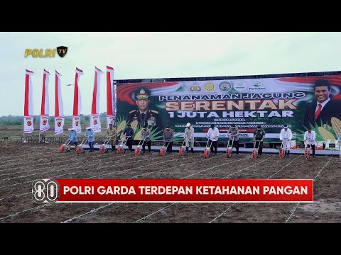 POLRI BERPERAN AKTIF MENDUKUNG SWASEMBADA PANGAN