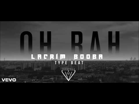 LACRIM x BOOBA " OH BAH " TYPE BEAT (Prod VV & KBP) 2017