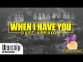 WHEN I HAVE YOU DUET Wilson W Muwanguz