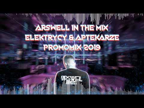 ARSWELL IN THE MIX - ELEKTRYCY & APTEKARZE - MEGA VIXA MIX 2019