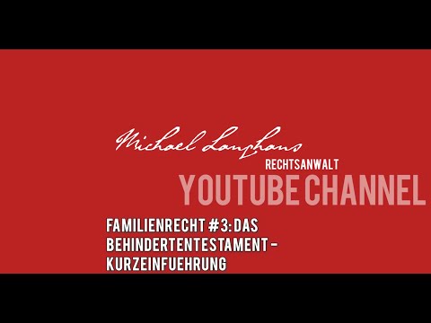 Familienrecht #3: Behindertentestament
