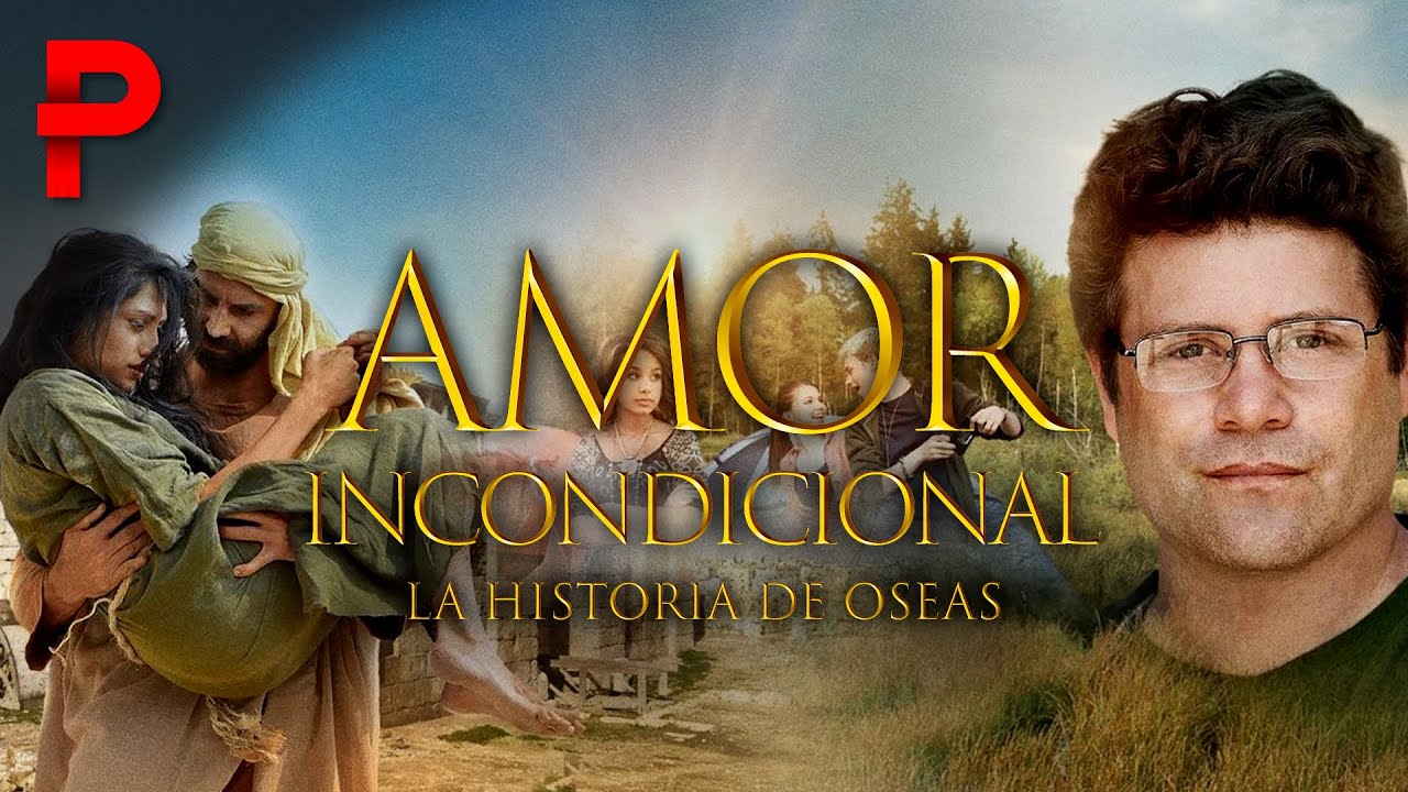 Amor Incondicional, la historia de Oseas