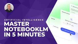 Master NotebookLM in 5 minutes