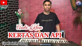 Download lagu 🔰 ANDRI KHAN || KERTAS DAN API || CIPT : HANIEF R / DADANG || MUSIK : ANDRI KHAN mp3 Download lagu 🔰 ANDRI KHAN || KERTAS DAN API || CIPT : HANIEF R / DADANG || MUSIK : ANDRI KHAN mp3