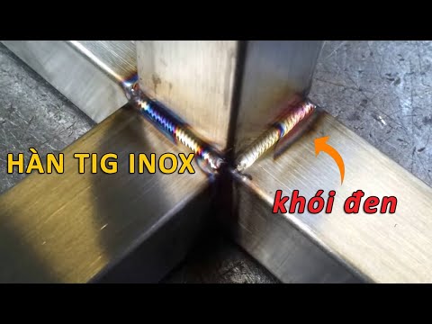 Cách hàn inox bằng máy hàn Tig không bị bám đen || CÔNG TY TNHH VINP
