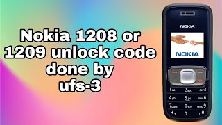 nokia 1208 or 1209 unlock code done by ufs-3