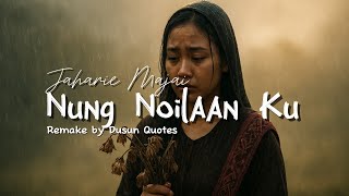 Download lagu Nung Noilaan Ku - Jaharie Majai (Remake by Dusun Quotes) mp3 Download lagu Nung Noilaan Ku - Jaharie Majai (Remake by Dusun Quotes) mp3