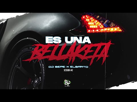 ES UNA BELLAKETA ( DJ BEPE - Session RKT #2 ) ElBartomami