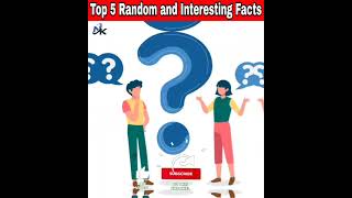 Top 5 Random and Interesting Facts | by NK Interesting Facts |#shorts#facts#random#randomfacts#short