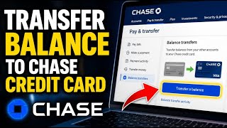 How to Transfer Your Balance to a Chase Credit Card - Easy Tutorial