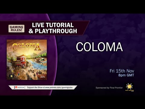 Coloma - Live tutorial and playthrough