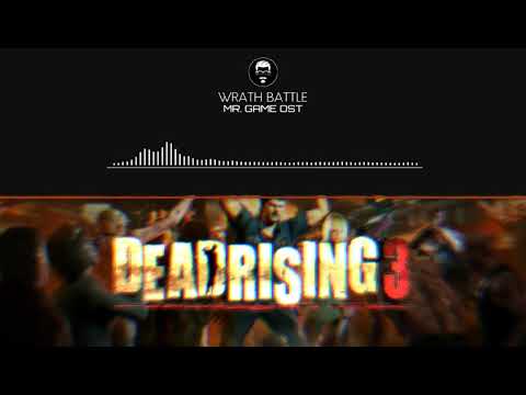 Dead Rising 3 - Wrath Battle (Harry Zhi Wong) | OST