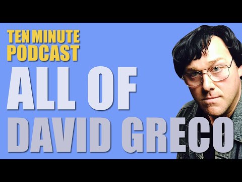 All of David Greco - Ten Minute Podcast | Chris D'Elia, Bryan Callen and Will Sasso