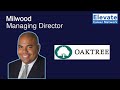 How to succeed as a young professional - Milwood Hobbs, Jr., Managing Director at Oaktree