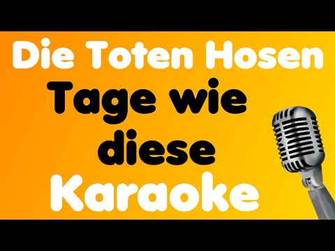 Die Toten Hosen • Tage wie diese • Karaoke
