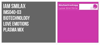 Biotechnology - Love Emotions [ Plasma Mix ] IMS040
