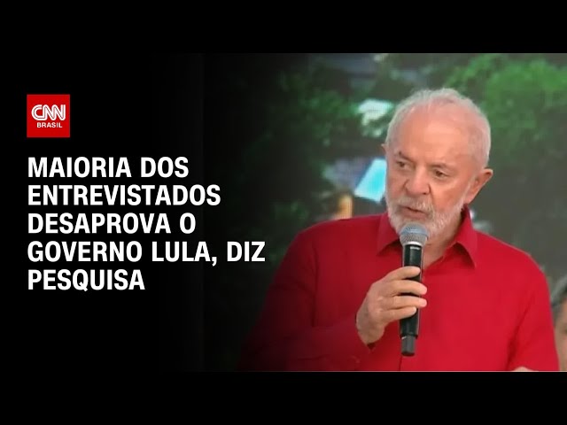 Índice CNN: 53% desaprovam o governo Lula; aprovação é de 42% | CNN ELEIÇÕES