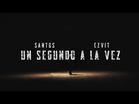 SANTOS 912, EZVIT 810 - Un Segundo a la Vez (Video Oficial) [RAMÉ]