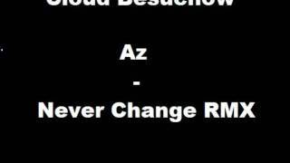 Az - Never Change RMX
