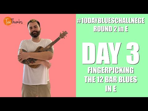 #10DayBluesChallenge - Day 3 Fingerpicking Blues in E - Delta Blues Ukulele Tutorial