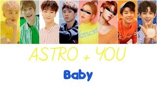 Download lagu ASTRO   You (7/8 members) - Baby [Color Coded Lyrics/Rom] mp3