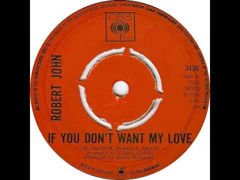 UK New Entry 1968 (152) Robert John - If You Don't Want My Love