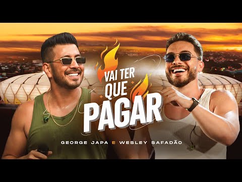 Vai Ter Que Pagar - George japa e Wesley Safadão ( Ao vivo no Garota Vip 2025 )