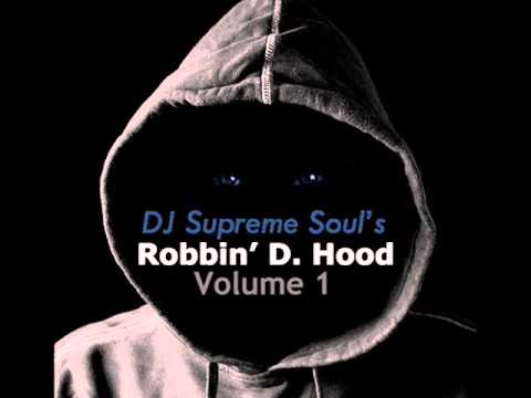 DJ Supreme Soul's Robbin' D. Hood Volume 1
