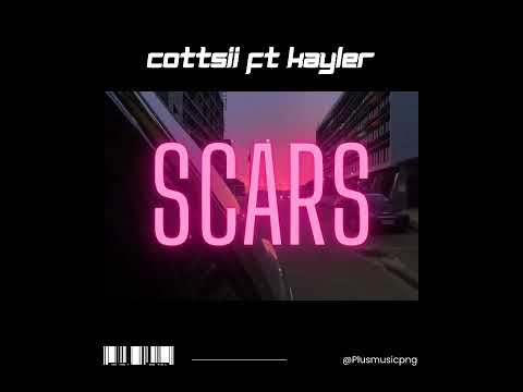 Scars - Cottsii ft Kayler 🎶