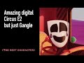 Amazing Digital Circus E2 but just Gangle (the best character)