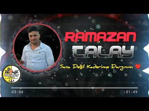 Ramazan Talay Sana Değil Kaderime Dargınım