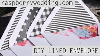 DIY LINED ENVELOPES FOR WEDDING INVITATIONS