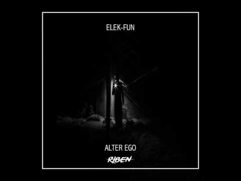 Elek-Fun - Alter Ego (Original Mix) - [Riben]