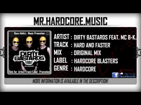 Dirty Bastards feat. MC B-Kicker - Hard and Faster [HQ|HD]