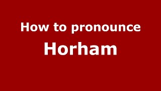 How to pronounce Horham