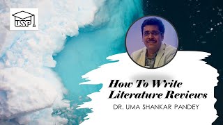 How to Write Literature Reviews