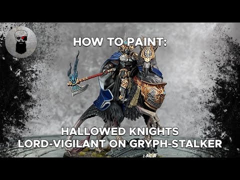 Contrast+ How to Paint: Hallowed Knights - Lord-Vigilant on Gryph-Stalker