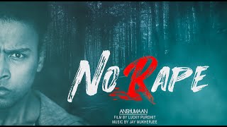 No Rape (Tribute To Nirbhaya - Asifa - Priyanka Re