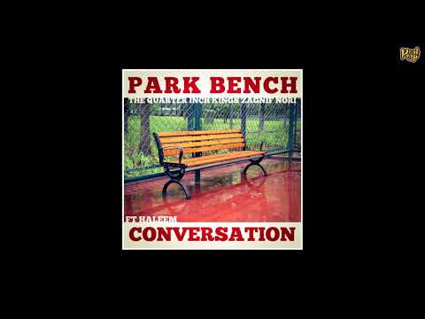 The Quarter Inch Kings x Zagnif Nori x Haleem - Park Bench Conversation