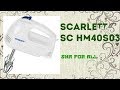 Scarlett SC-HM40S03 - видео