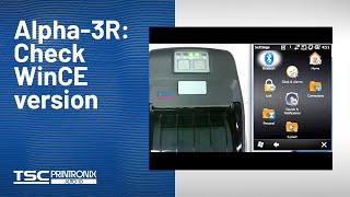 TSC Alpha-3R: Check WinCE version TSC Alpha-3R: Check WinCE version