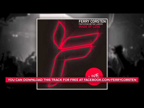 Ferry Corsten ft Betsie Larkin - Made Of Love (Live) [Free Download]