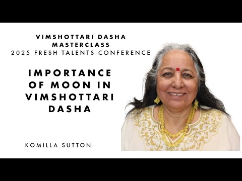 Importance of Moon in Vimshottari Dasha: Komilla Sutton