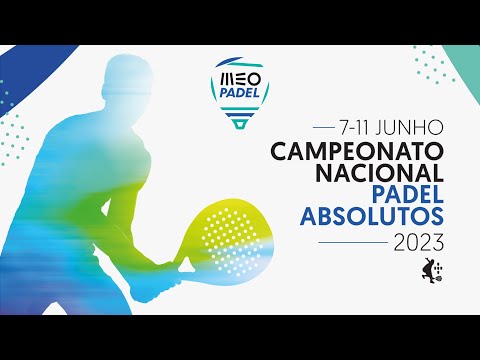 MEO Padel || Campeonato Nacional Absolutos 2023 - Dia 1.2